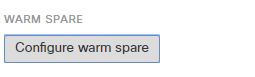 Configure warm spare button