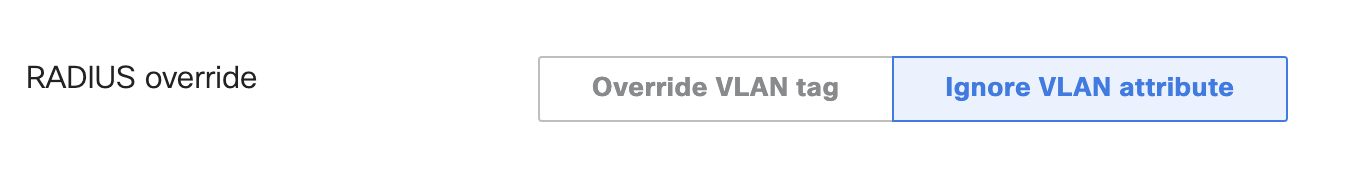 Screenshot of the RADIUS Override feature available on the Access Control page, with the 'Ignore_VLAN_Attribute' option selected, with Override VLAN tag being the other, unselected option.