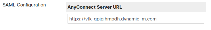 Anyconnect server URL for SAML Authentication 