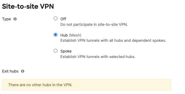 Site-to-site VPN type is configured in dashboard by navigating to Security & SD-WAN > Configure > Site-to-site VPN and turn on VPN with this vMX being a Hub (Mesh) which will establish VPN tunnels with all hubs and dependent spokes.