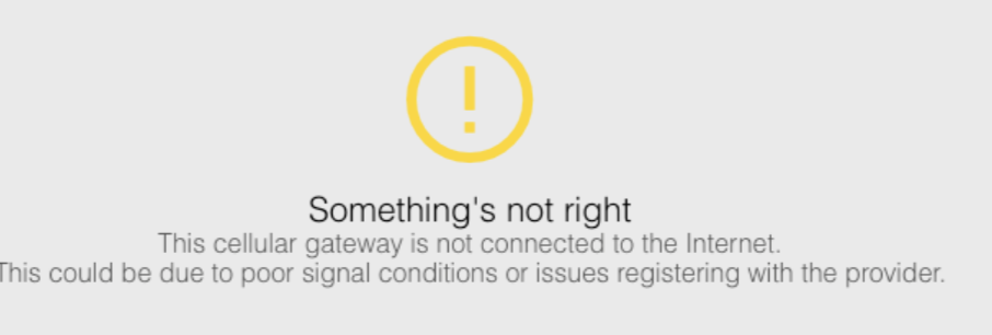 Local status page indicating "Something is not right" as it's failing to connect to cellular.