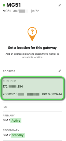 Cellular gateways > Select an MG to check the status page. On the left side you will see the Public IP section.