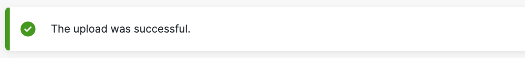 Screenshot of the dashboard showing the message "The upload was successful" after uploading a certificate.