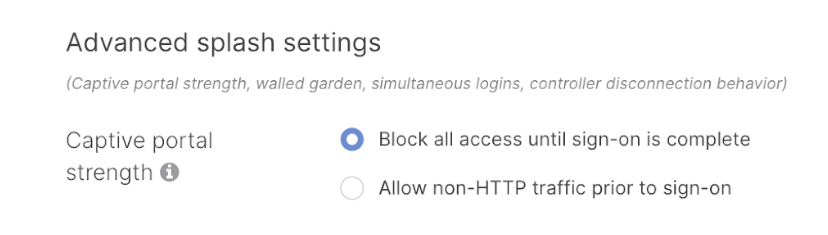 This image shows how to set the Captive Portal Strength to "Block all access until sign-on is complete" in Advanced Splash Settings.
