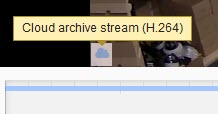 The streaming indicator will be a blue cloud when the video is pulled from the cloud archive